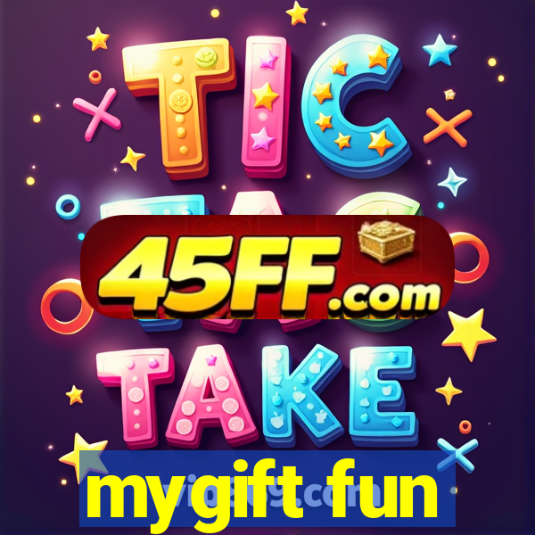mygift fun